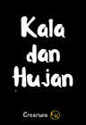 Kala dan Hujan