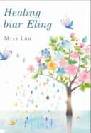 Healing Biar Eling (Kumpulan Puisi dan Cerita Mini)