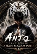Anto Wijaya sang pewaris ajian macam putih