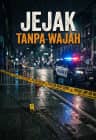 Jejak Tanpa Wajah (Cerita Pendek)