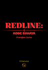 REDLINE: Kode Bahaya