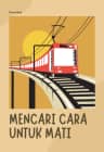 Mencari Cara Untuk Mati