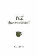 Cerita Pendek: Yes, Absofxxkinglutely!