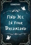 Find Me in Your Dreamland