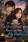 I Can Hear Your Heart, You Can See My Past