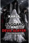 Karla, Anggaro, And Devil Slayer
