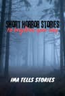 Short Horror Stories to Brighten Your Day
