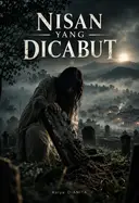 NISAN YANG DICABUT (CERPEN)