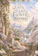 Until The Last Flower Blooms