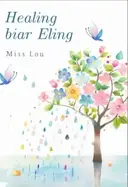 Healing Biar Eling (Kumpulan Puisi dan Cerita Mini)