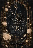 Where The Night Meets The Rose