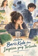 Antara Baris Kode dan Impian yang Tertunda